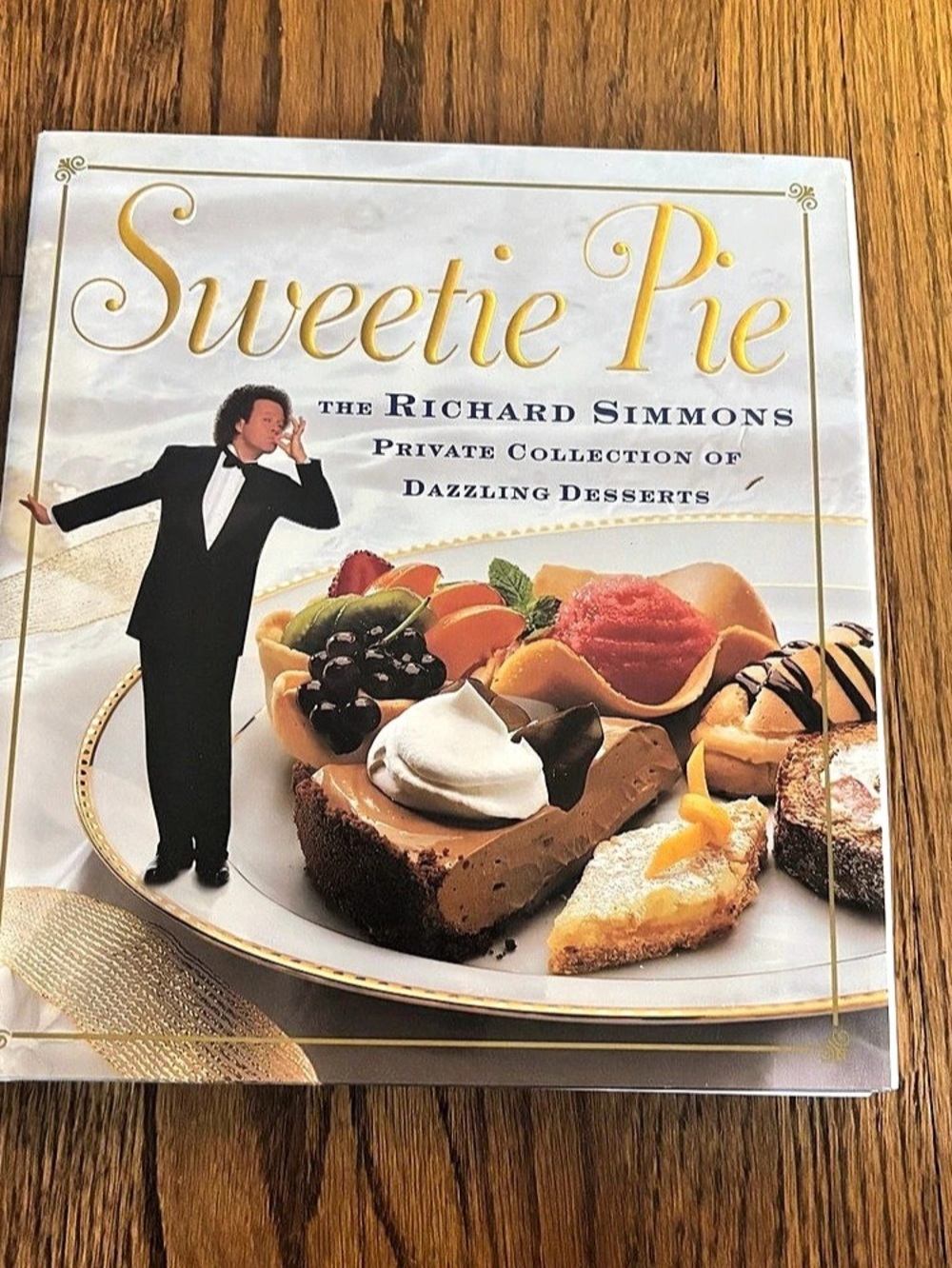 Sweetie Pie The Richard Simmons Private Collection of Dazzling Desserts Cookbook